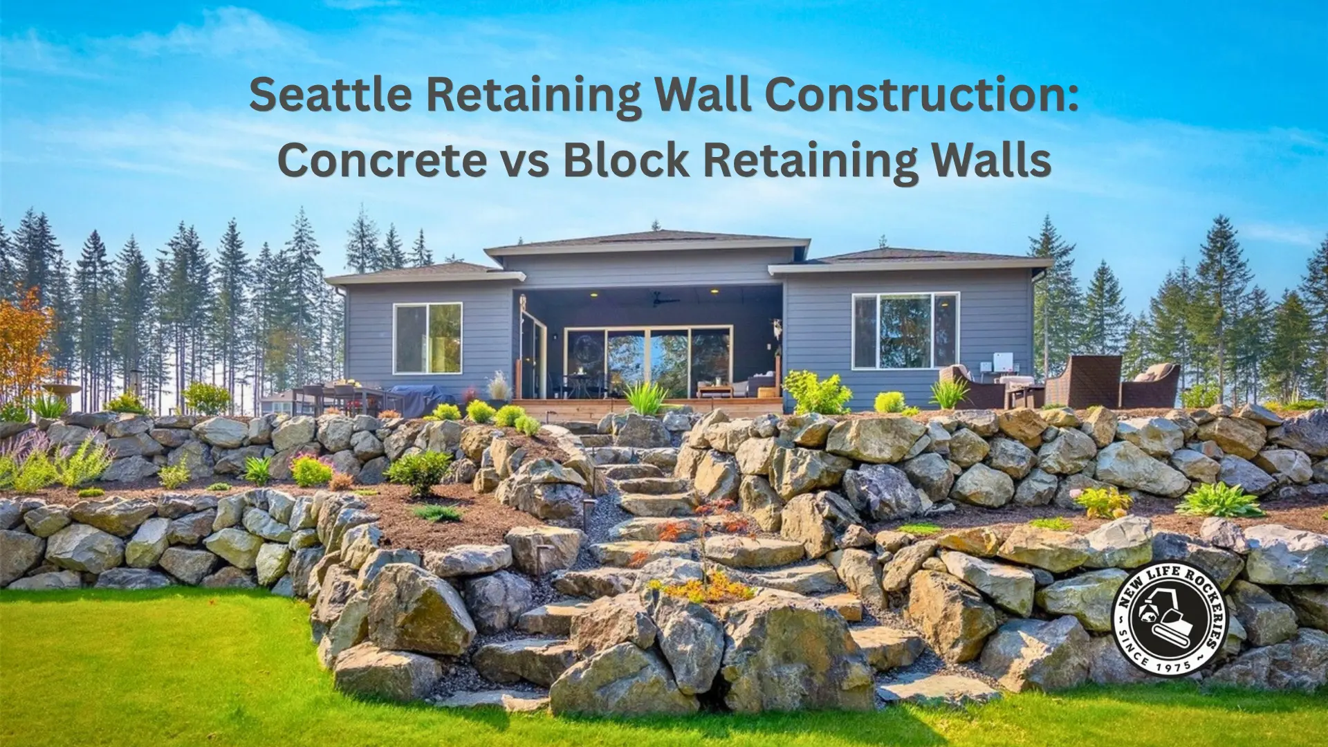 Seattle Retaining Wall Construction: Concrete vs Block Retaining Walls